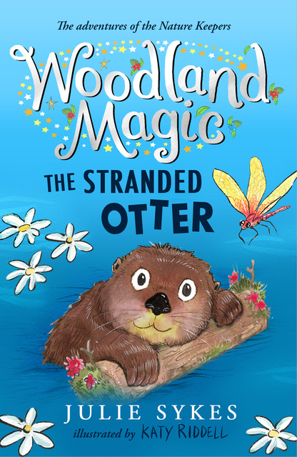 Woodland Magic the Stranded Otter book jacket with a cute Otter clutching on to a floating log. A dragonfly flies above. The background is sky blue blending down to water blue in the lower half.